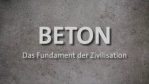 Bildgewaltiger Kurzfilm: Beton - Das Fundament der Zivilisation